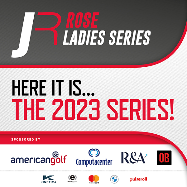 Competition Exclusive Rose Ladies Series access The Wide World of Golf